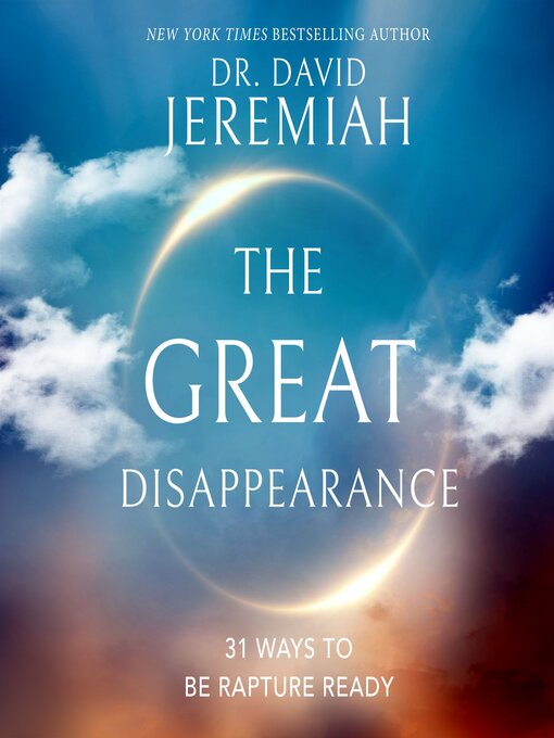 Title details for The Great Disappearance by Dr.  David Jeremiah - Available